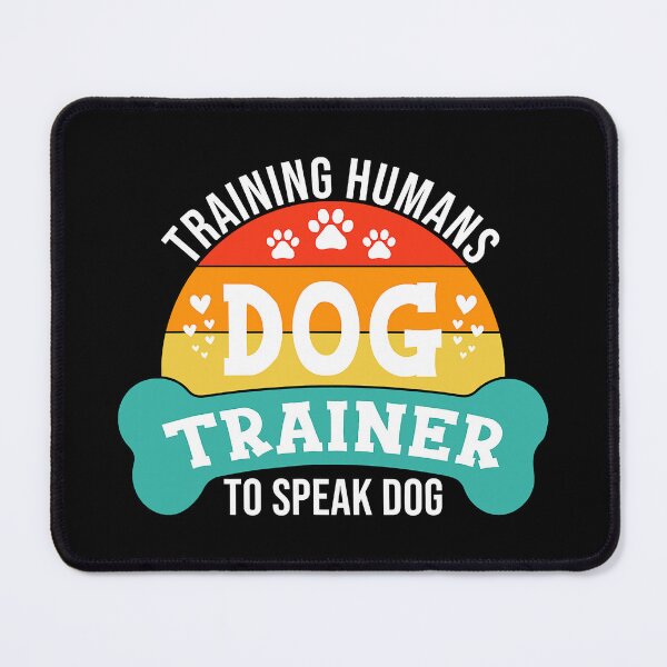 Item preview, Training Humans Dog Trainer To Speak Dog designed and sold by Bemumd-art.