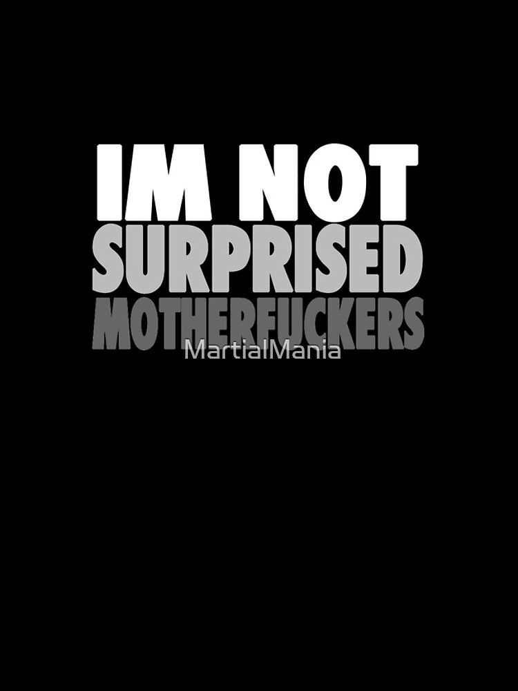"Nate Diaz "I'm Not Surprised Motherfuckers!"" iPhone Case ...