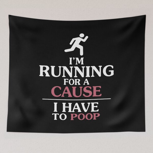 Item preview, I'm Running for a cause i have to poop funny poop sayings quote humor  designed and sold by elizabethdawnn.