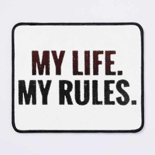 Item preview, My Life My Rules designed and sold by DarioSteck.