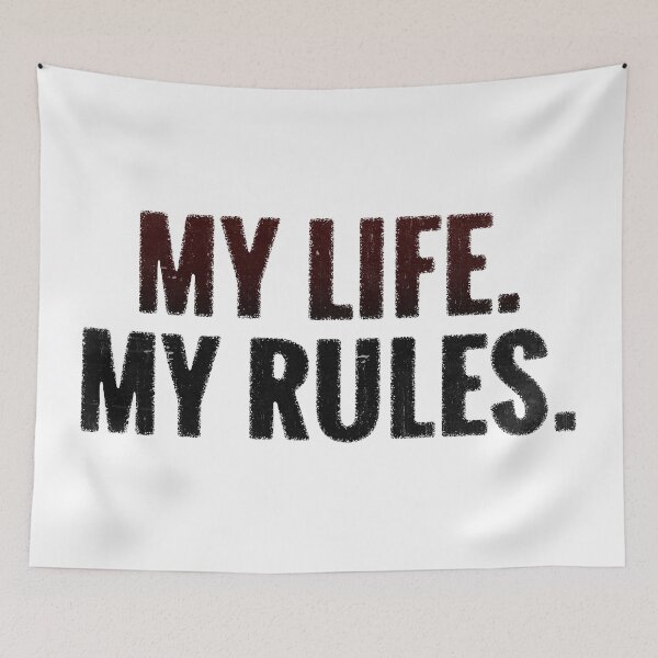 Item preview, My Life My Rules designed and sold by DarioSteck.