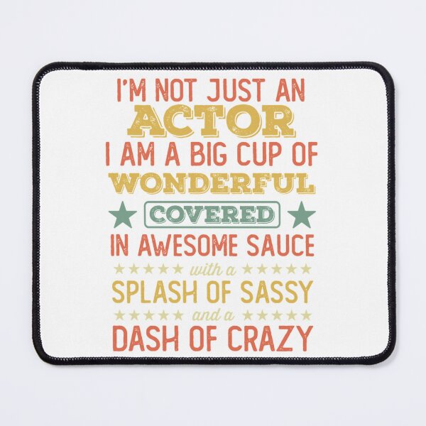 Item preview, I'm Not Just An Actor, Funny Actor Saying, Vintage designed and sold by LucyPieper.
