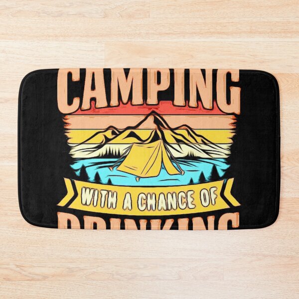 Item preview, Weekend forecast Camping with a chance of drinking designed and sold by Puppy Paws.