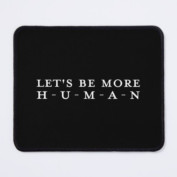 Item preview, Let's be mot human designed and sold by Larrix.