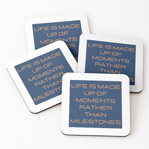 Item preview, Life is made up of moments rather than milestones Poster designed and sold by spangzawiatruq.