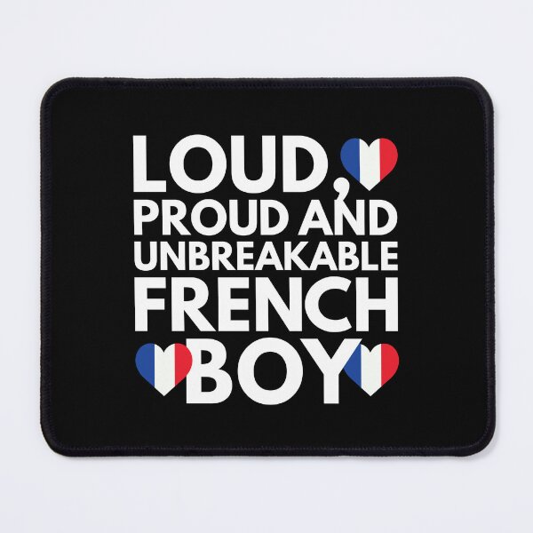 Item preview, I am French Boy Loud, Proud and Unbreakable designed and sold by HelloFromAja.