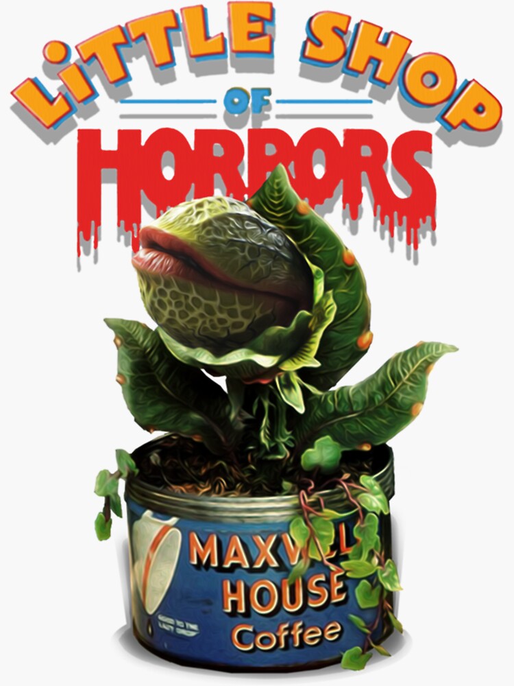 Little Shop Of Horrors Audrey II Maxwell House Coffee Sticker For   Bg,f8f8f8 Flat,750x,075,f Pad,750x1000,f8f8f8 