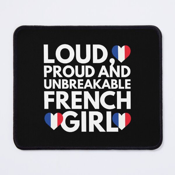 Item preview, Loud, Proud and Unbreakable French Girl from France designed and sold by HelloFromAja.
