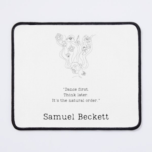 Item preview, "Dance first" - Samuel Beckett designed and sold by BookberryGarden.