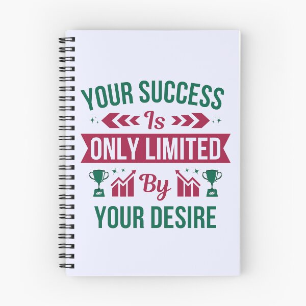Item preview, Your Success Is Only Limited By Your Desire - Motivational Quote designed and sold by gaCh438.