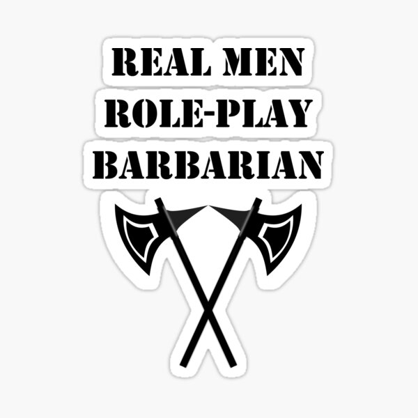 Item preview, REAL MEN ROLE-PLAY BARBARIAN 5E RPG Rage Meme Class designed and sold by geekydesigner.