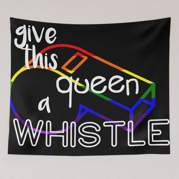 Item preview, Give this Queen a Whistle designed and sold by Adm Ldn.