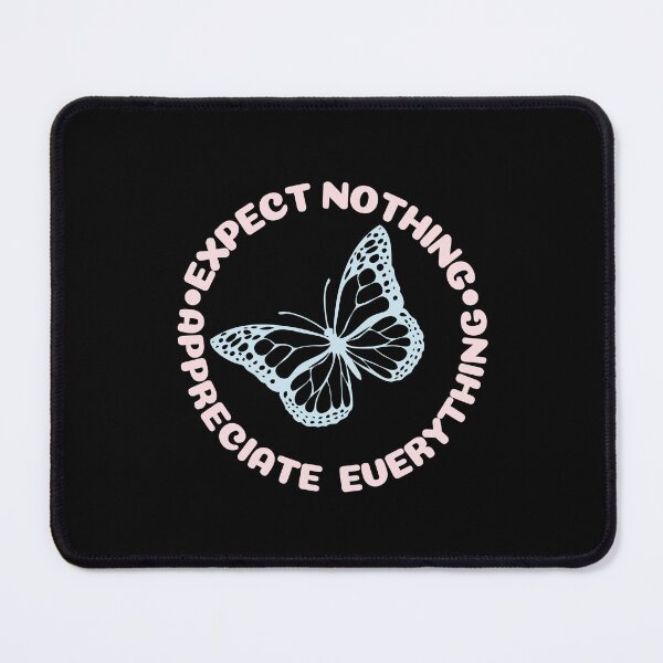 Item preview, Expect nothing appreciate everything designed and sold by Tanya Mihe.