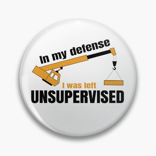 Item preview, In My Defense I Was Left Unsupervised - Funny Crane Operator designed and sold by Cedroad Shirts.