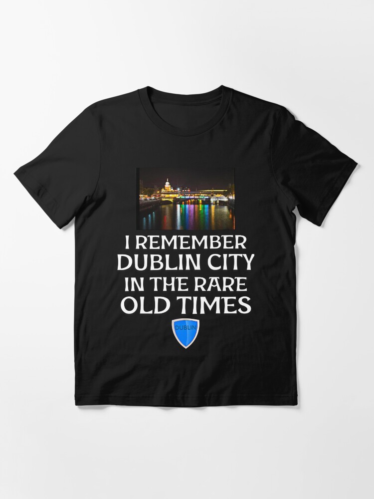 Thumbnail 3 of 7, Essential T-Shirt, I Remember Dublin City designed and sold by OliDesigns.