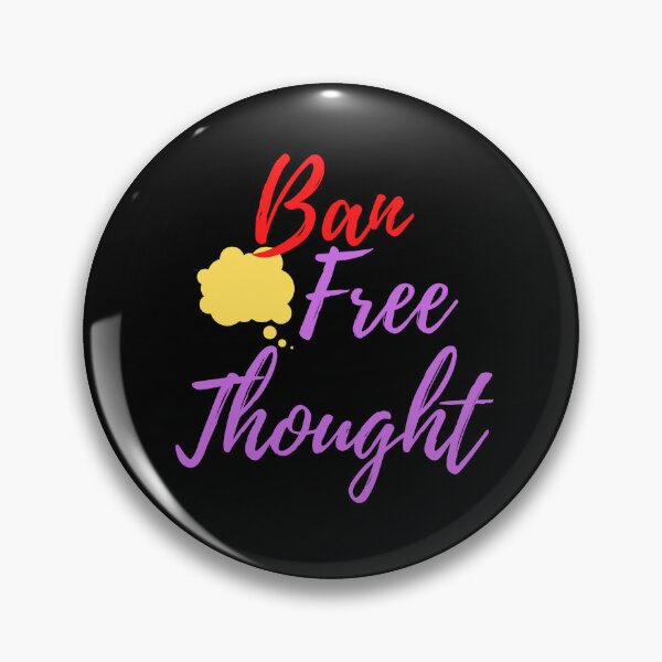 Item preview, Ban free thought designed and sold by hinteo.