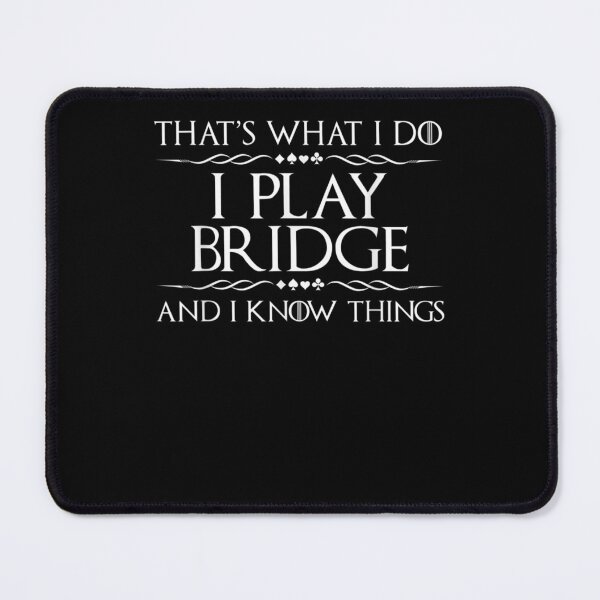 Item preview, That's What I Do I Play Bridge Bridge Player Card Game  designed and sold by vergiebee.