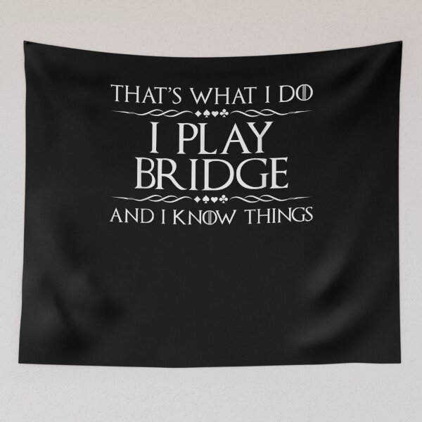 Item preview, That's What I Do I Play Bridge Bridge Player Card Game  designed and sold by vergiebee.