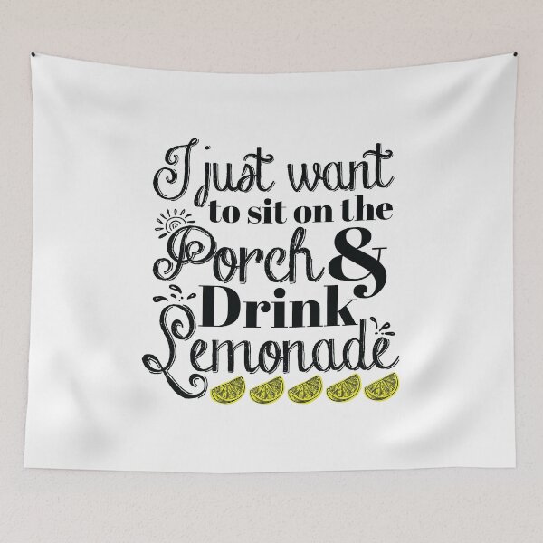 Item preview, I Just Want To Sit On The Porch And Drink Lemonade designed and sold by jaygo.