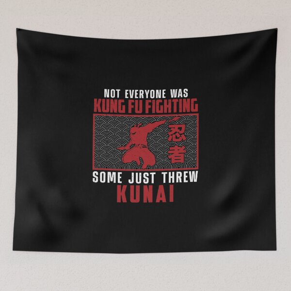 Item preview, Not Everyone Was Kung Fu Fighting Knife Kunai Throwing designed and sold by StrongShirts.