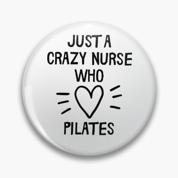 Item preview, Just a crazy nurse who loves pilates designed and sold by TheGreenGoat.