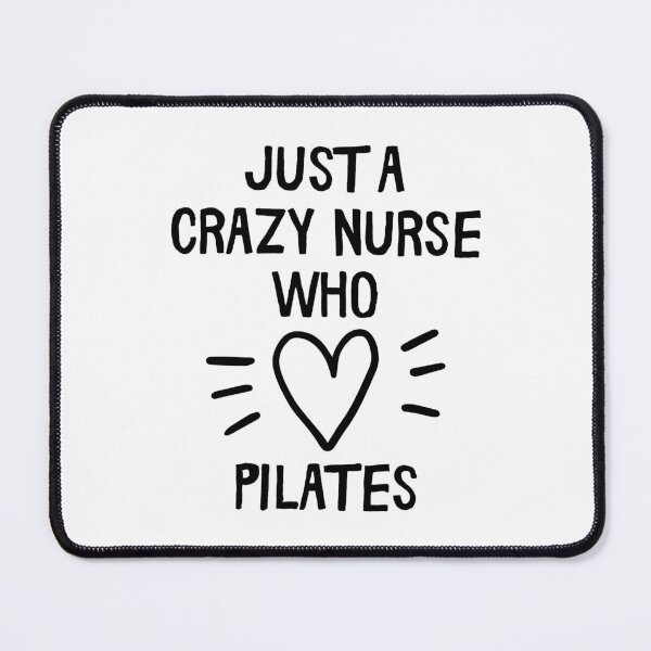 Item preview, Just a crazy nurse who loves pilates designed and sold by TheGreenGoat.