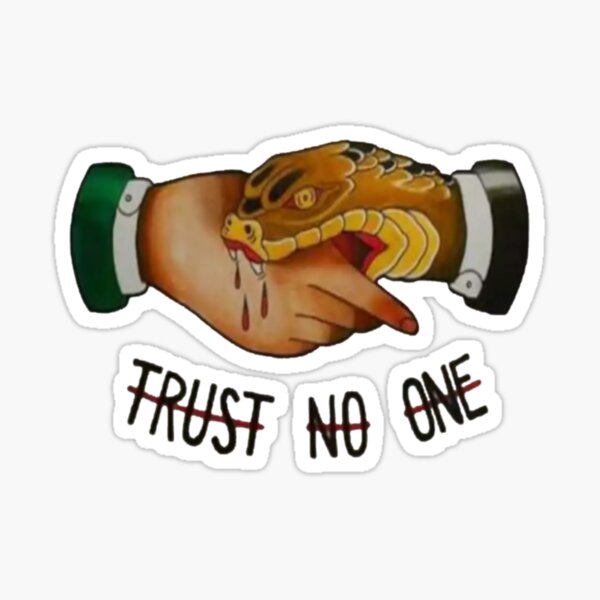 “Trust No One” Sticker for Sale by haxamin | Redbubble