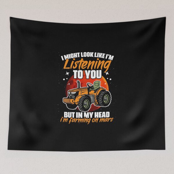 Item preview, I Might Look Like I'm Listening To You Funny Mars Farming designed and sold by Nessshirts.