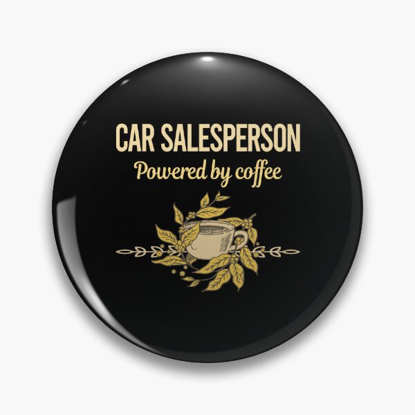 Item preview, Powered By Coffee Car Salesperson designed and sold by toniabrendaom.
