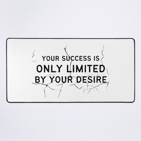 Item preview, Your Success Is Limites By Your Desire designed and sold by bsrishika.