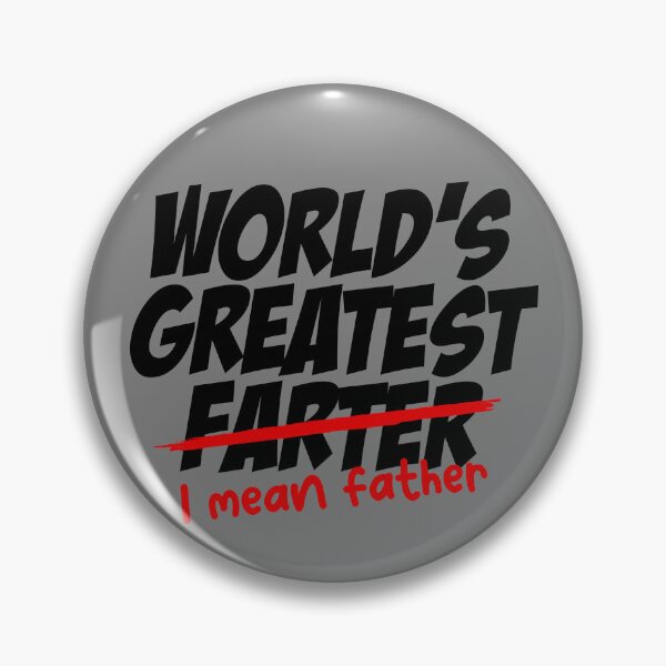 Artikelvorschau, World's Greatest Farter I Mean Father Funny Father's Day Gear entworfen und verkauft von DynamicDesign.