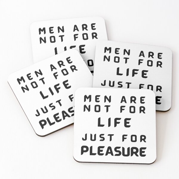 Item preview, Men Are Not For Life Just For Pleasure designed and sold by ImaginedCo.
