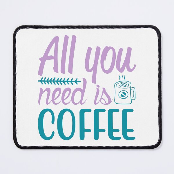 Item preview, All You Need Is Coffee designed and sold by mrtraz.