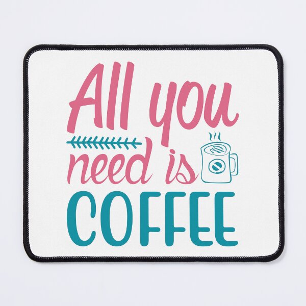 Item preview, All You Need Is Coffee designed and sold by mrtraz.