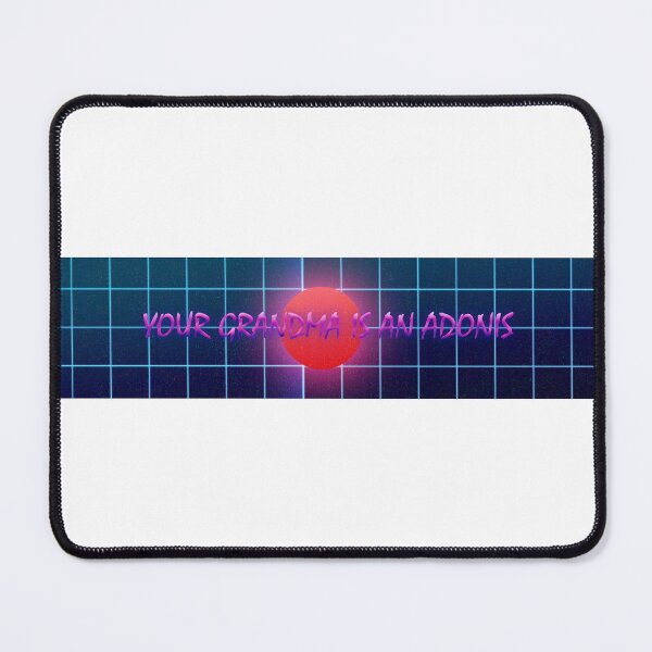 Item preview, Your Grandma Is An Adonis designed and sold by CrozDogs.