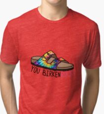 you birkenrock! Tri-blend T-Shirt