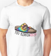 you birkenrock! Unisex T-Shirt