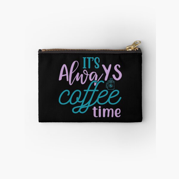 Item preview, It's Always Coffee Time designed and sold by mrtraz.