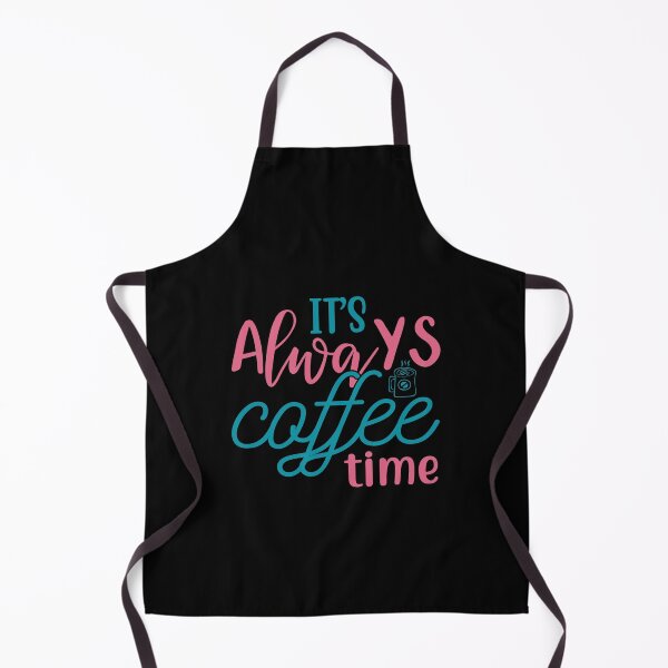 Item preview, It's Always Coffee Time designed and sold by mrtraz.