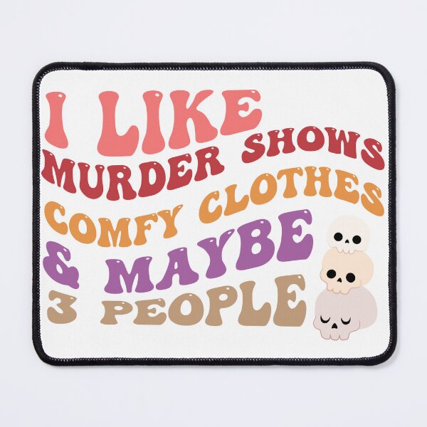Item preview, I Like Murder Shows designed and sold by SYMEshop.