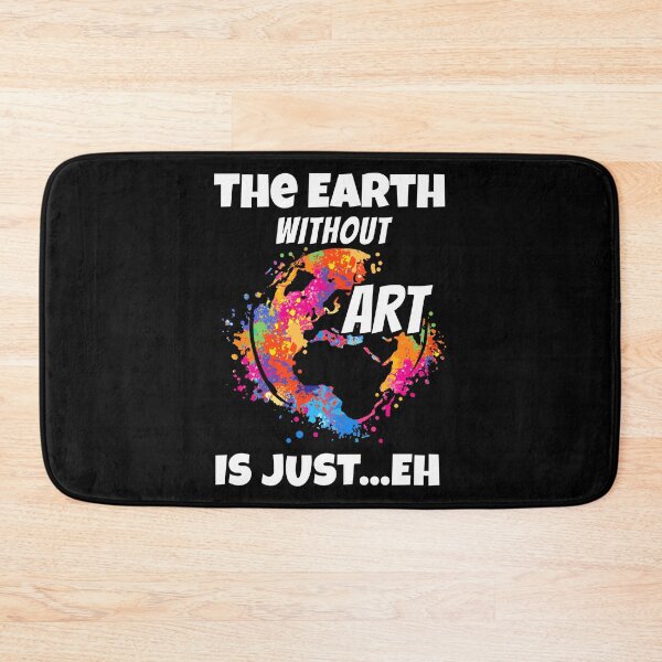 Item preview, The Earth Without Art Is Just Climate Change Save The Planet designed and sold by haselshirt.