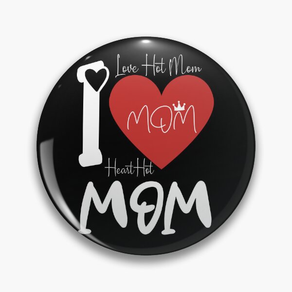 Artikelvorschau, Ich liebe Hot Mom I Heart Hot Moms, Neuheitsidee entworfen und verkauft von SuccessSK.