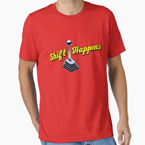 Item preview, Shift Happens designed and sold by hotrodz.
