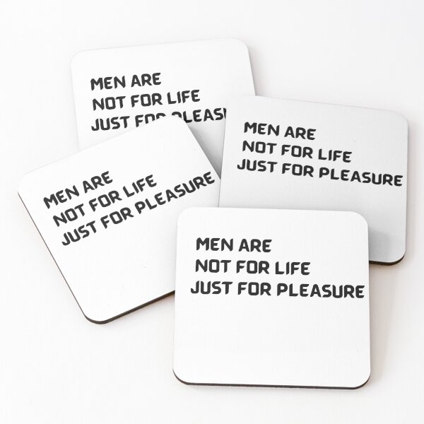 Item preview, Men Are Not For Life Just For Pleasure designed and sold by ImaginedCo.