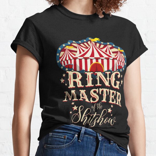 Item preview, Ringmaster Of The Shitshow Shirt Ringmaster Of The Shitshow designed and sold by troubledcommand.