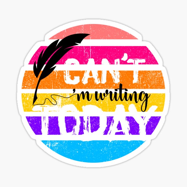 I CAN'T, I'M WRITING TODAY, SUMMER with White & Black Text Sticker