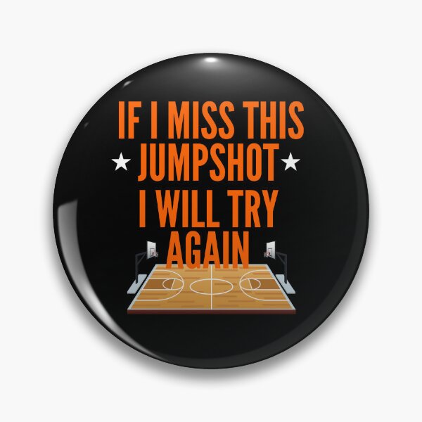 Item preview, If I Miss this Jumpshot I Will Try Again designed and sold by Oreo2020 Creations.