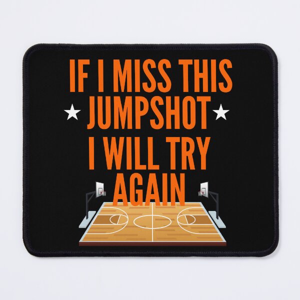 Item preview, If I Miss this Jumpshot I Will Try Again designed and sold by Oreo2020 Creations.