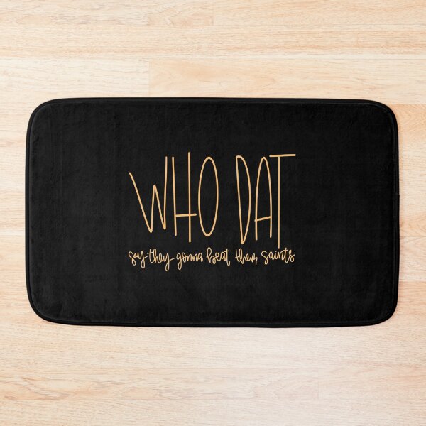 Item preview, Who Dat Say They Gonna Beat Them Saints Sticker designed and sold by sherylmuajerrie.