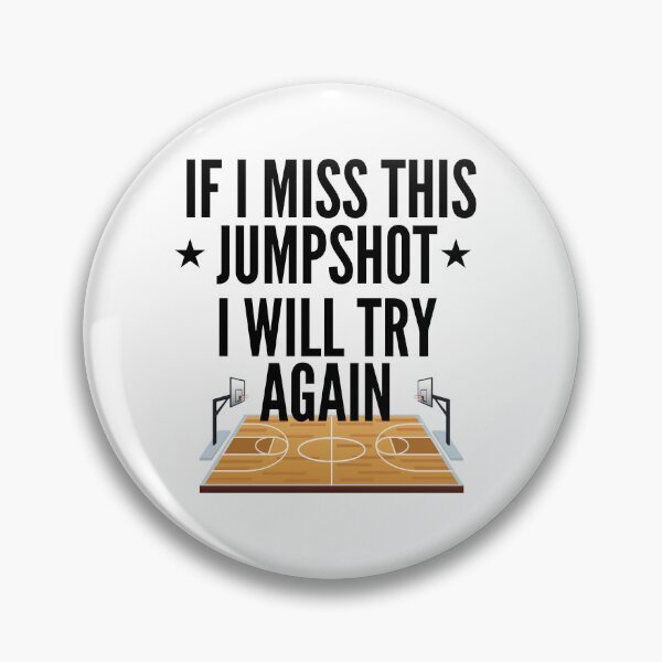 Item preview, If I Miss this Jumpshot I Will Try Again designed and sold by Oreo2020 Creations.